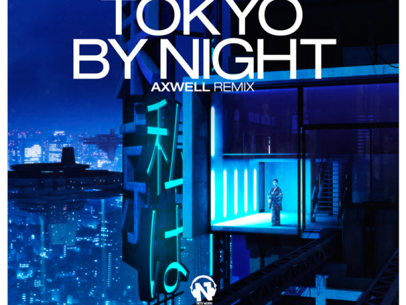 Tokyo By Night (Axwell Remix) (Single)