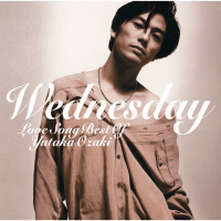 WEDNESDAY -LOVE SONG BEST OF YUTAKA OZAKI