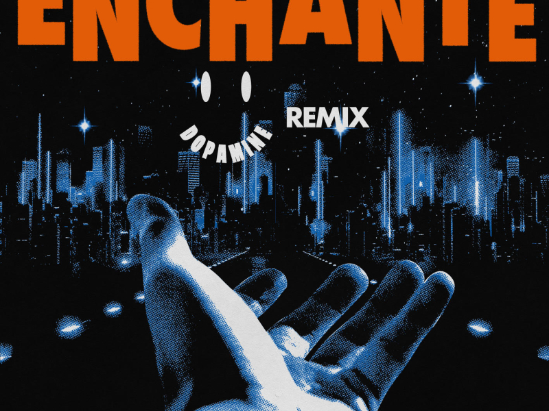 Enchanté (Dopamine Remix) (Single)