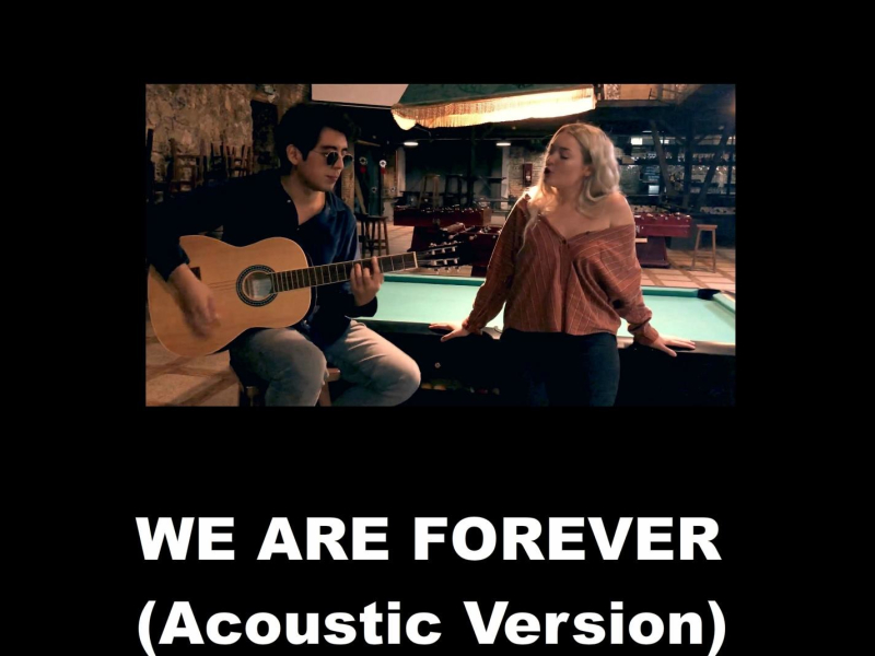 We Are Forever Acoustic Version (Single)