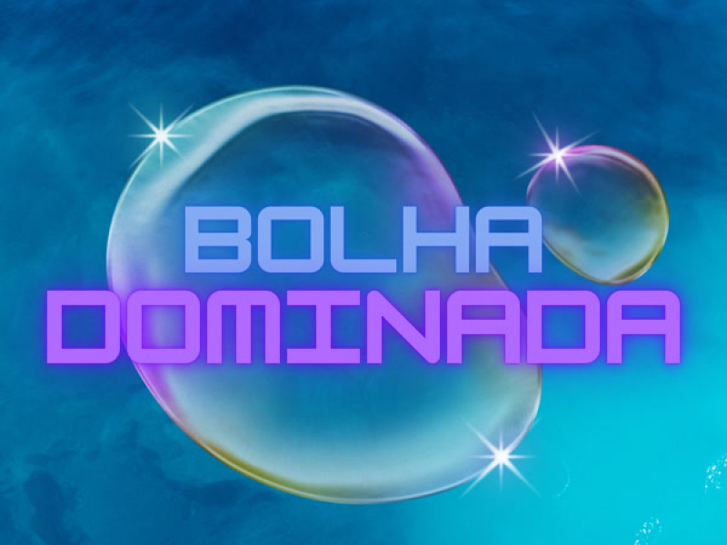 BOLHA DOMINADA (Single)