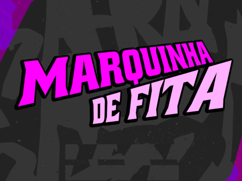 MARQUINHA DE FITA (Single)