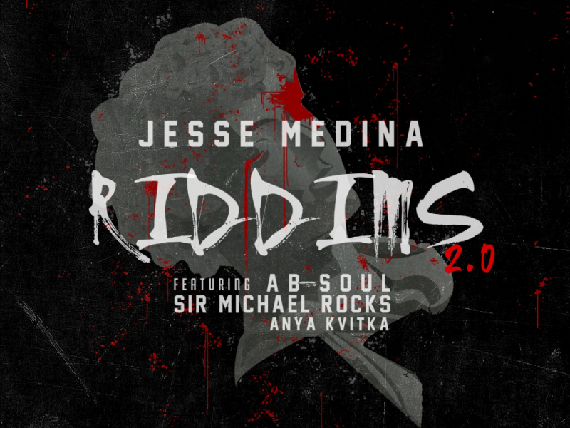 Riddims 2.0 (feat. Ab-Soul, Sir Michael Rocks & Anya Kvitka)