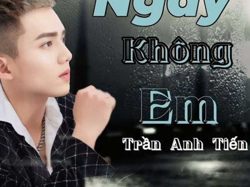 Ngày Không Em (Single)