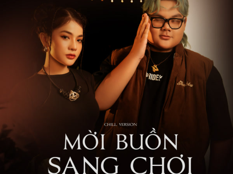 Mời Buồn Sang Chơi (Chill Version) (Single)