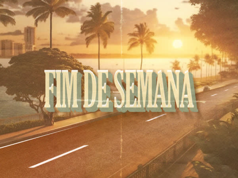 Fim De Semana (Single)