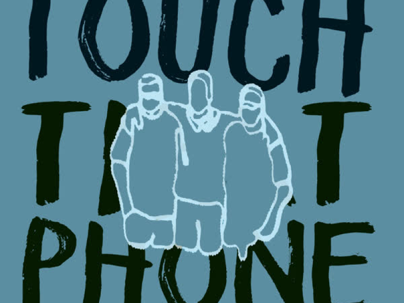 Touch That Phone (Single)