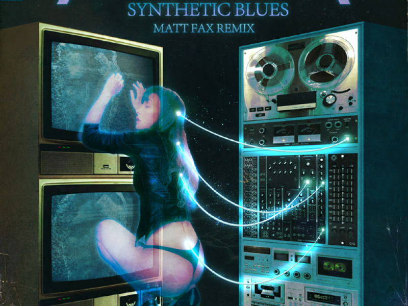 Synthetic Blues (Matt Fax Remix) (Single)