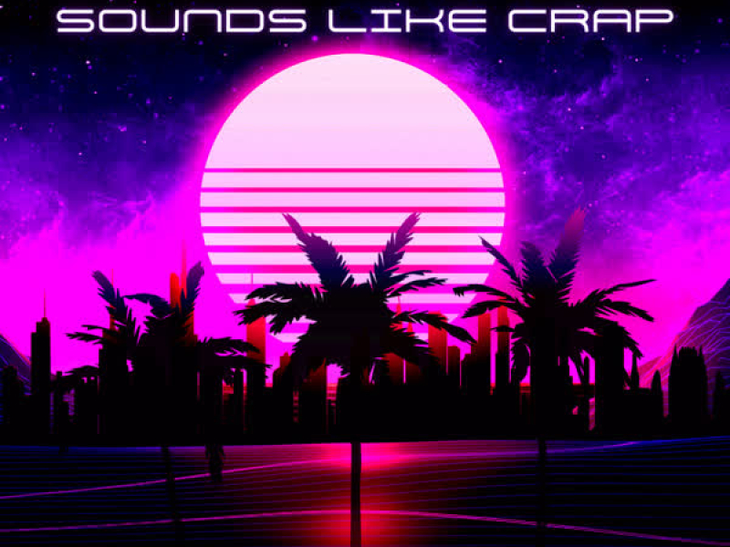 Sounds Like Crap (EP)