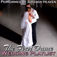 The First Dance:  Wedding Playlist