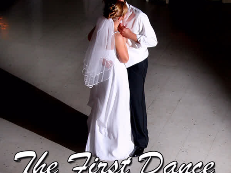 The First Dance:  Wedding Playlist