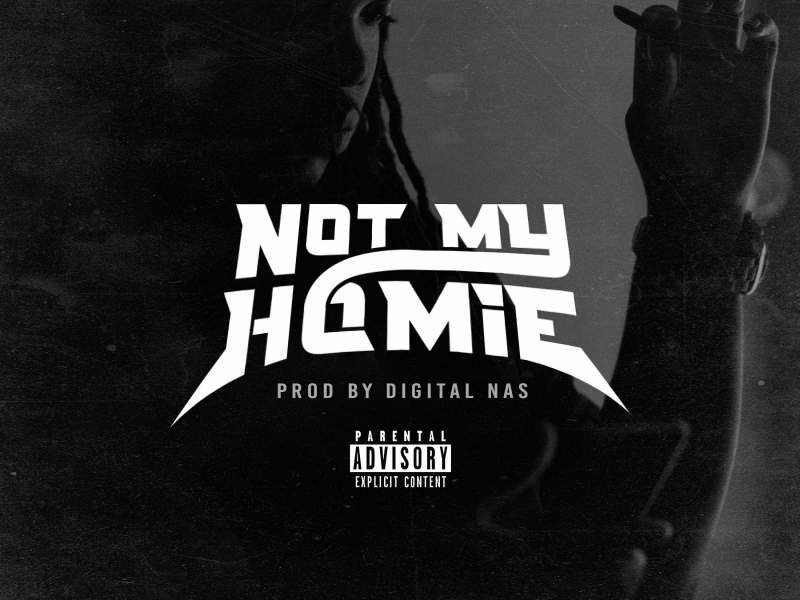 Not My Homie