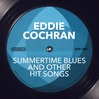 Summertime Blues and other Hit Songs