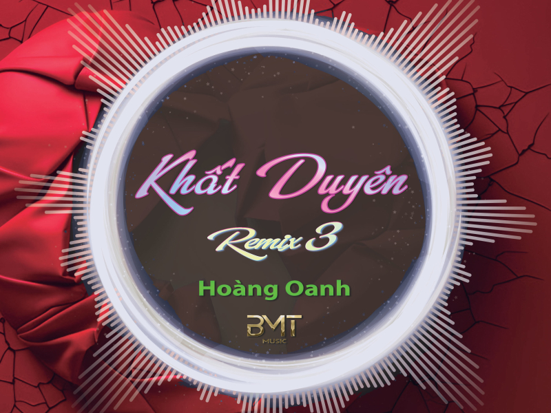 Khất Duyên (Remix) [Version 3] (Single)