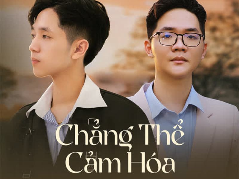 Chẳng Thể Cảm Hóa (Huy PT Remix Version An Clock) (Single)