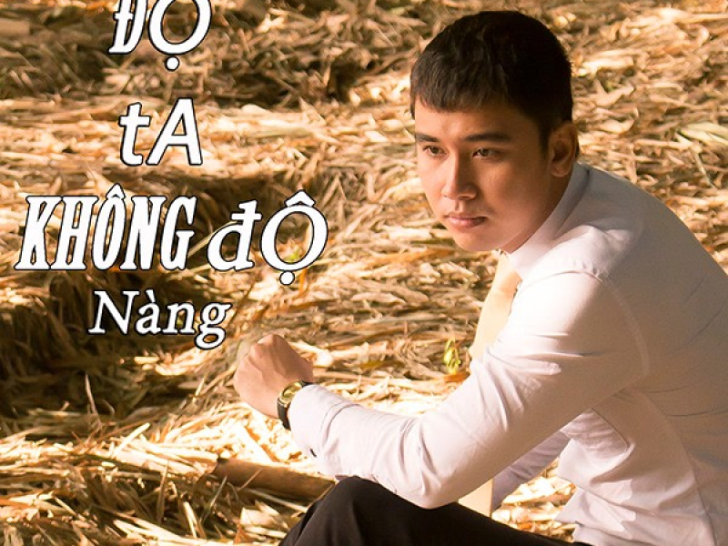 Độ Ta Không Độ Nàng (Single)