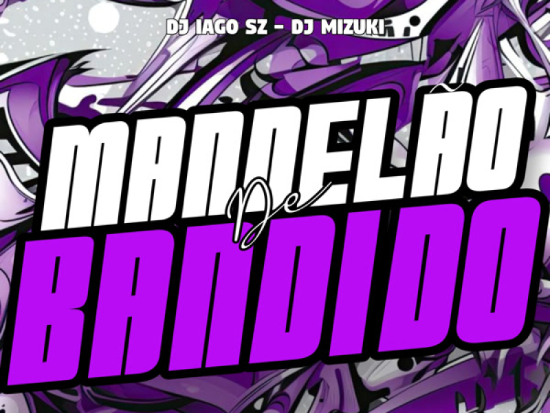 Mandelão de Bandido (Single)