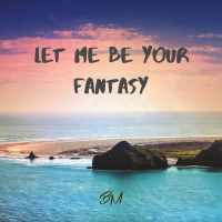 Let Me Be Your Fantasy (Single)