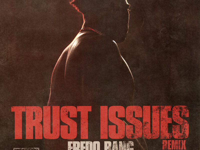 Trust Issues (Remix) (Single)