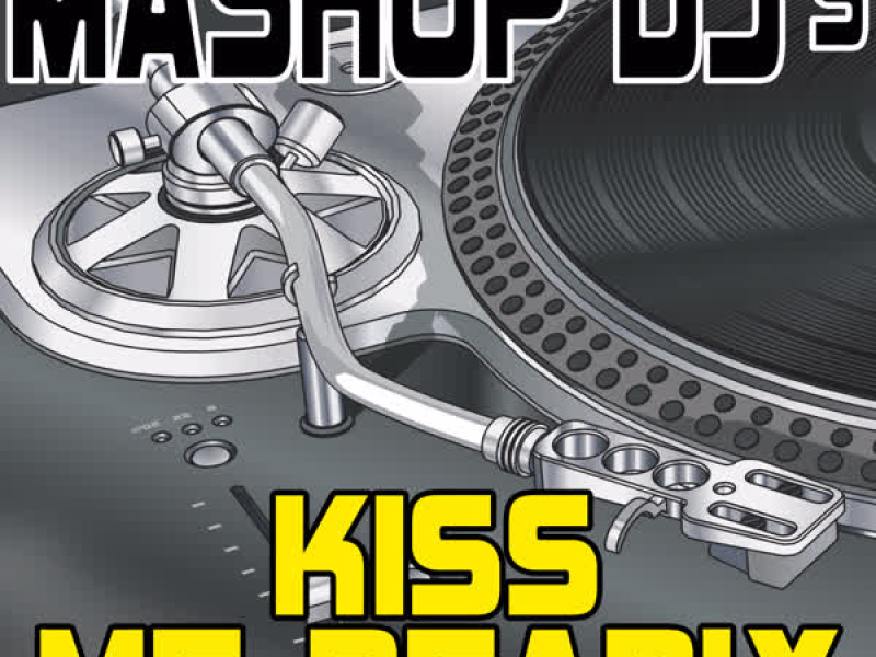 Kiss Me Deadly (Remix Tools For Mash-Ups)