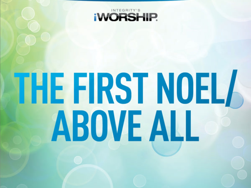 The First Noel/Above All (EP)