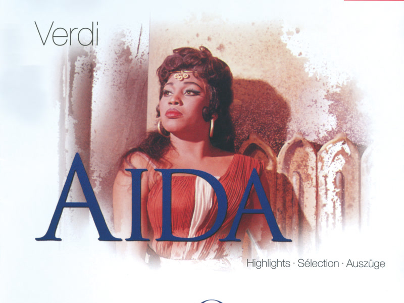 Verdi: Aïda - Highlights