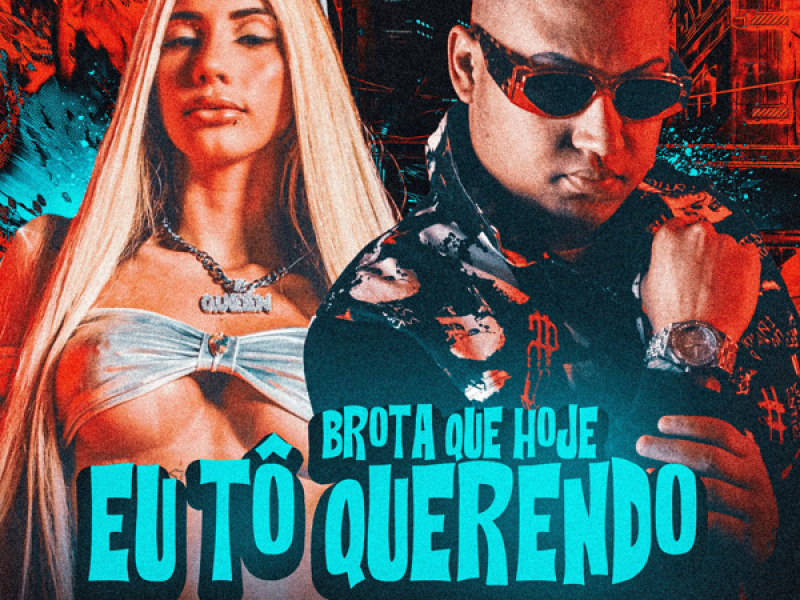 BROTA QUE HOJE EU TÔ QUERENDO (Single)