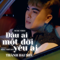 Đâu Ai Một Đời Yêu Ai (Single)