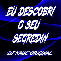 EU DESCOBRI O SEU SEGREDIN (Single)