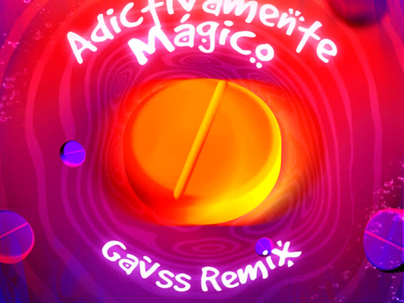 Adictivamente Mágico (Gavss Remix) (EP)