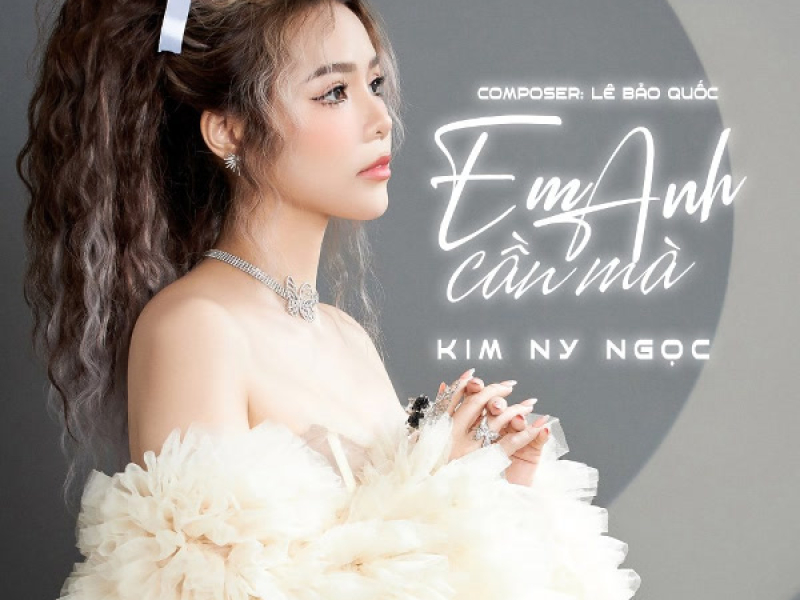 Em Cần Anh Mà (Single)