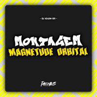 MONTAGEM MAGNETUDE ORBITAL (Single)