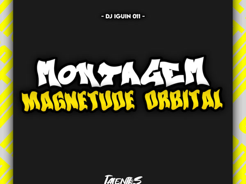 MONTAGEM MAGNETUDE ORBITAL (Single)