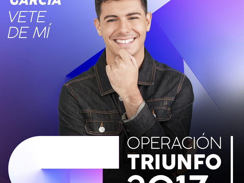 Vete De Mí (Operacíon Triunfo 2017)