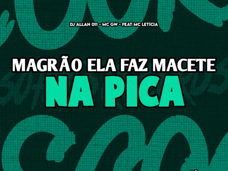 Magrão Ela Faz Macete na Pica (Single)