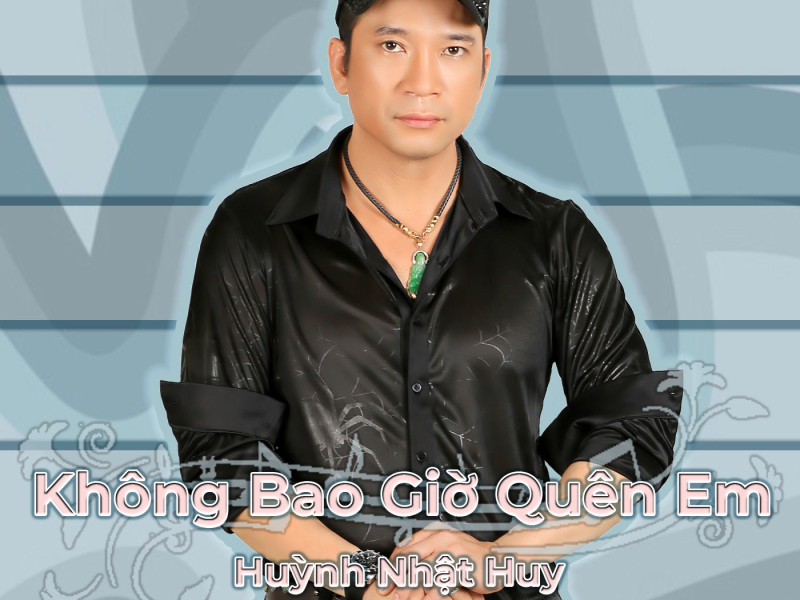 Không Bao Giờ Quên Em (Single)