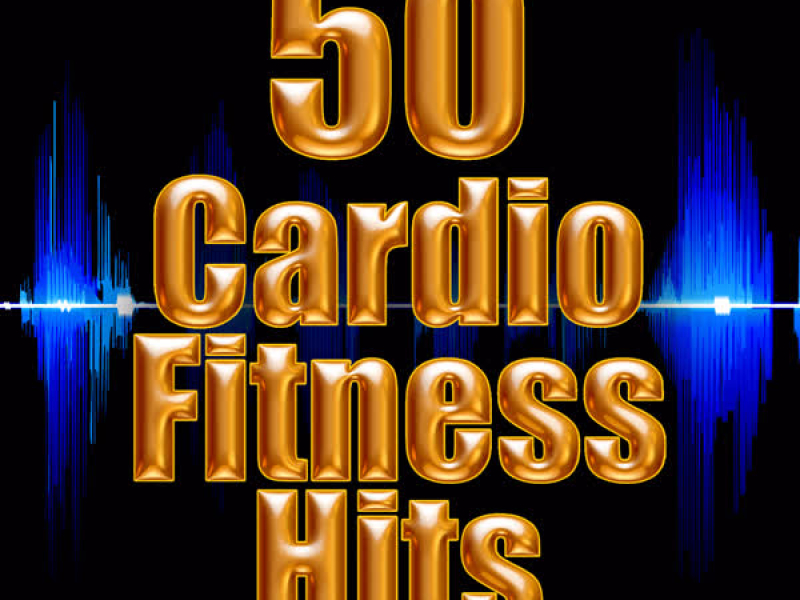 50 Cardio Fitness Hits