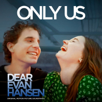 Only Us (From The “Dear Evan Hansen” Original Motion Picture Soundtrack) (Single)