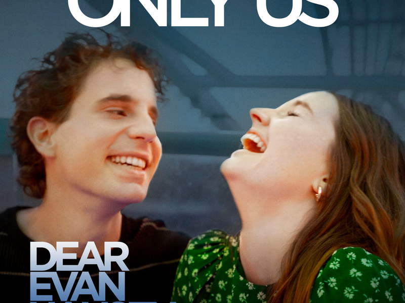 Only Us (From The “Dear Evan Hansen” Original Motion Picture Soundtrack) (Single)
