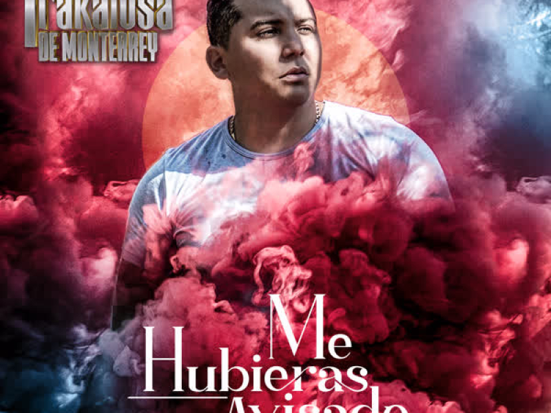 Me Hubieras Avisado (Single)