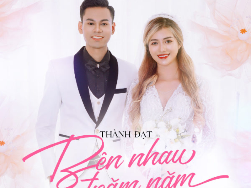 Bên Nhau Trăm Năm (Single)