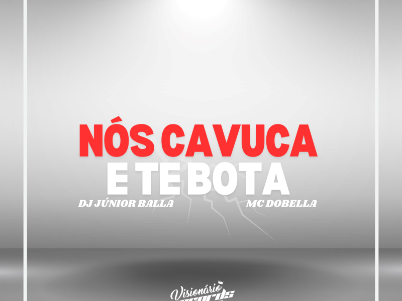 NÓS CAVUCA E TE BOTA (Single)
