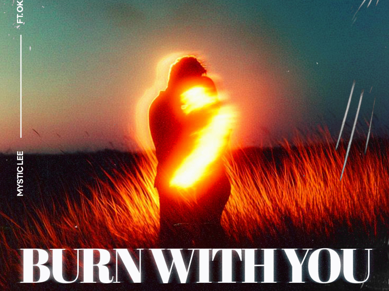 Burn With You (feat. okafuwa) (Single)