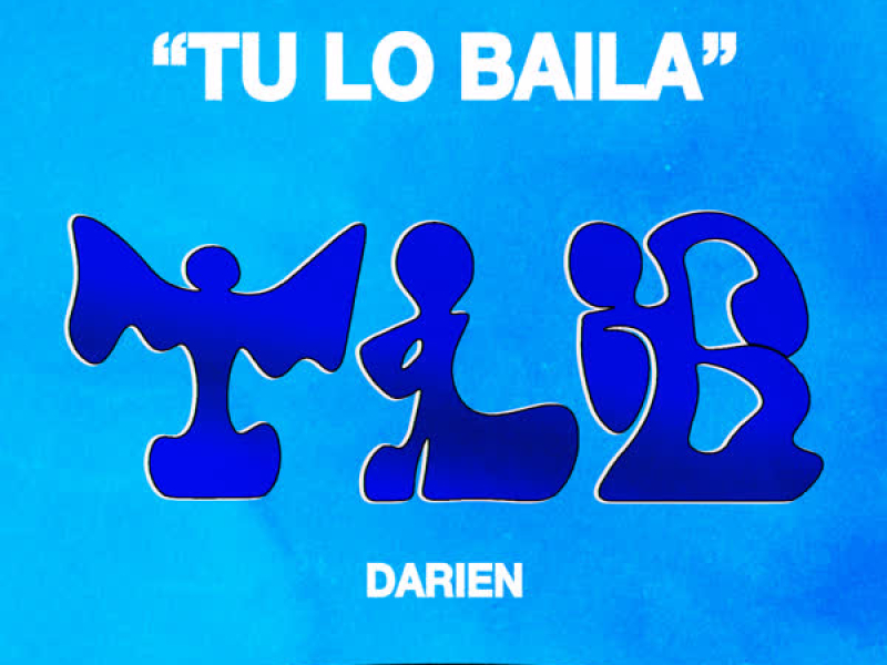 Tu Lo Baila (Single)