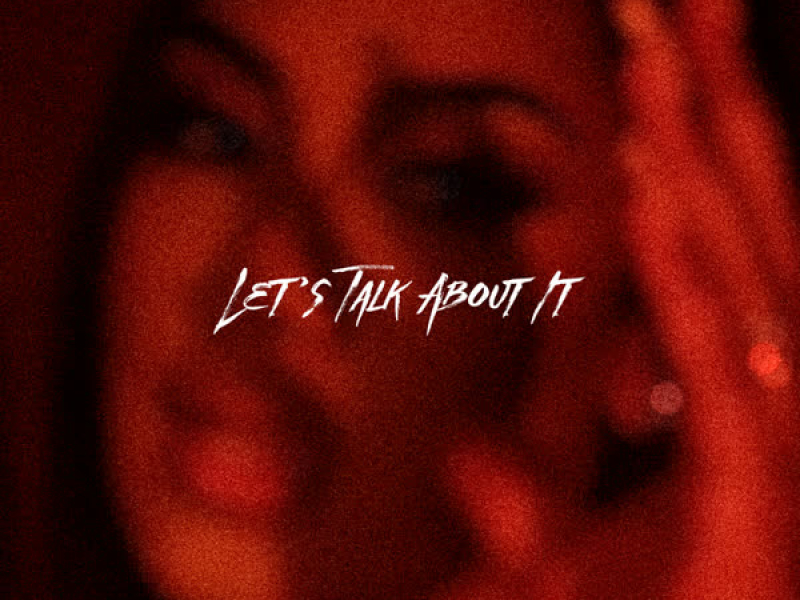 Let's Talk About It (Single)