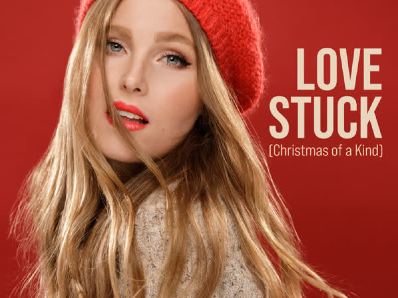 Love Stuck (Christmas of a Kind) (Single)