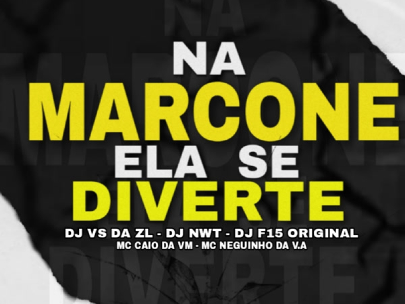 NA MARCONE ELA SE DIVERTE (Single)