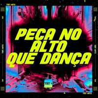 PEÇA NO ALTO QUE DANÇA (Single)