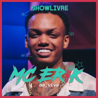 Mc Erik no Estudio Showlivre (Ao Vivo)