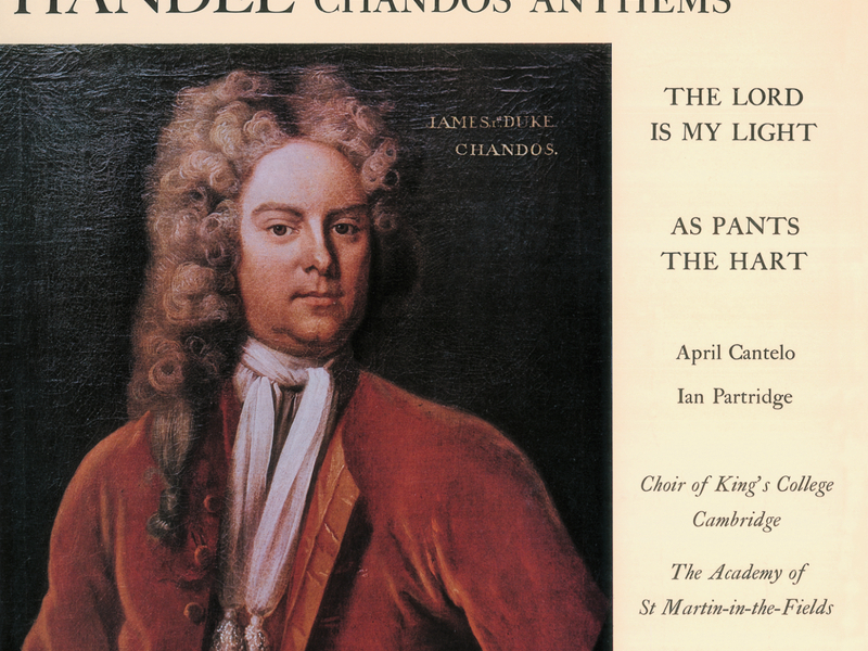 Handel: Chandos Anthems - The Lord Is My Light; As Pants the Hart